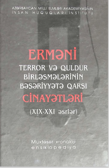 Erməni Terror və Quldur Birləşmələrinin Bəşəriyyətə Qarşı Cinayətləri (XIX-XXI əsrlər)